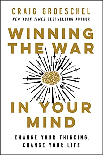 Winning the War in Your Mind : Change Your Thinking, Change Your Life