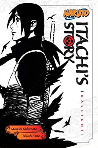 Naruto: Itachi's Story, Vol. 1: Daylight: Volume 1 (Naruto Novels)