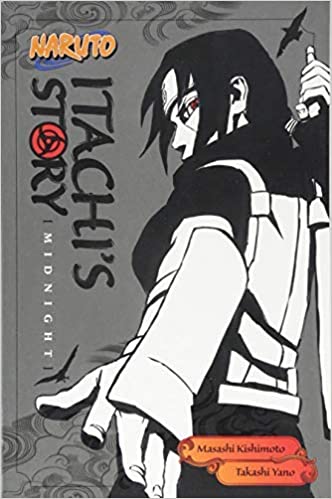 Naruto: Itachi's Story, Volume 2: Midnight (Naruto Novels)