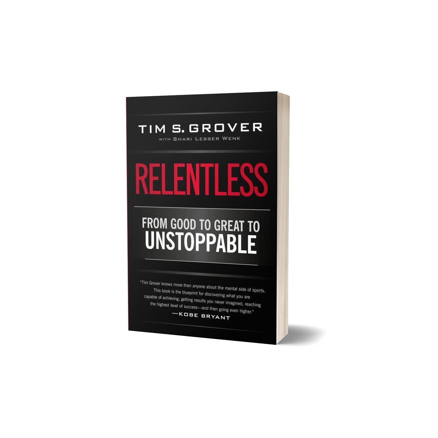 Relentless: From Good to Great to Unstoppable (Tim Grover Winning Series)